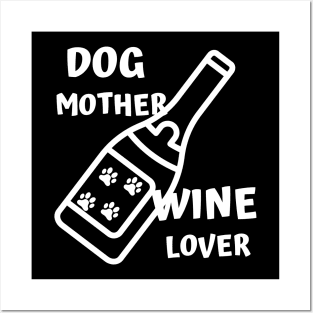 Dog Mother Wine Lover Posters and Art